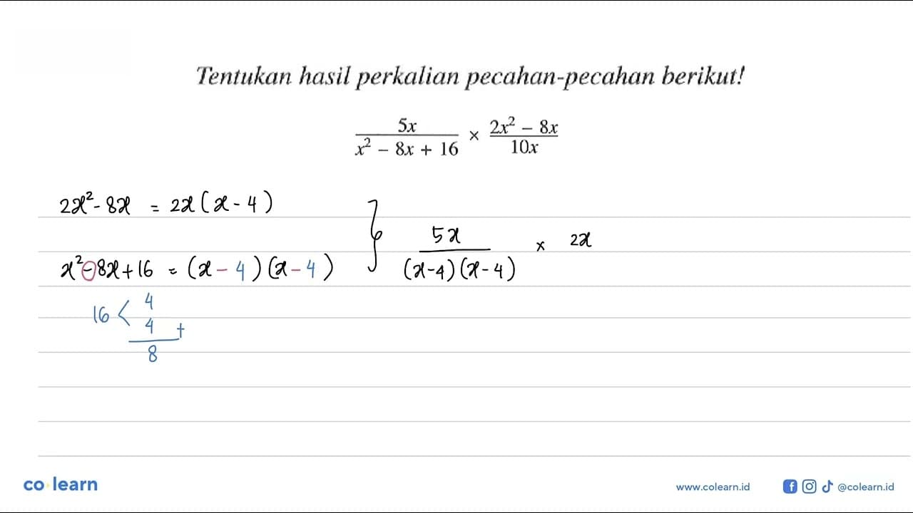 Tentukan hasil perkalian pecahan-pecahan berikut! (5x/(x^2