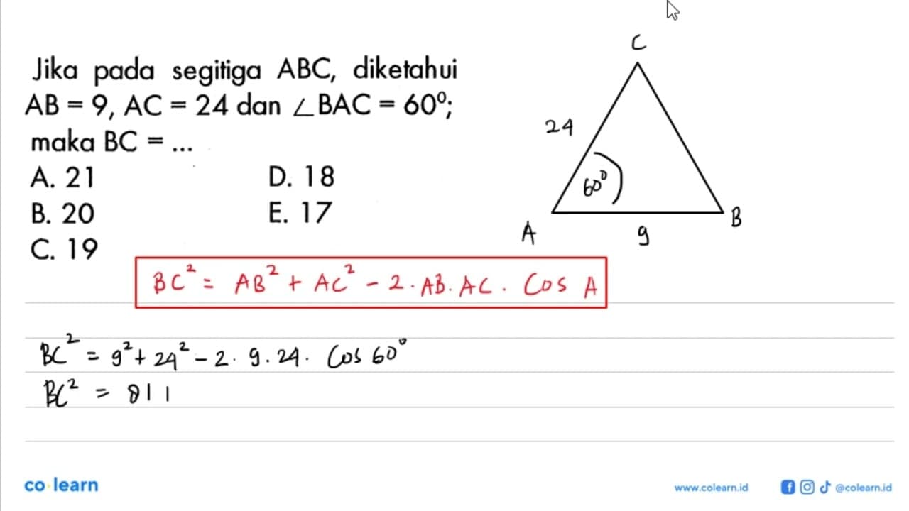 Jika pada segitiga ABC , diketahui AB=9, AC=24 dan sudut