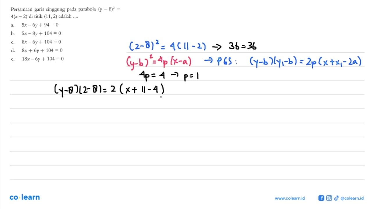 Persamaan garis singgung pada parabola (y-8)^2= 4(x-2) di