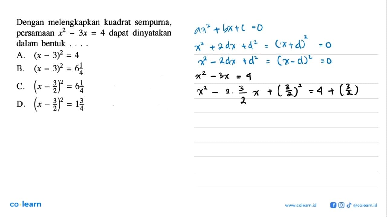 Dengan melengkapkan kuadrat sempurna, persamaan x^2 - 3x =