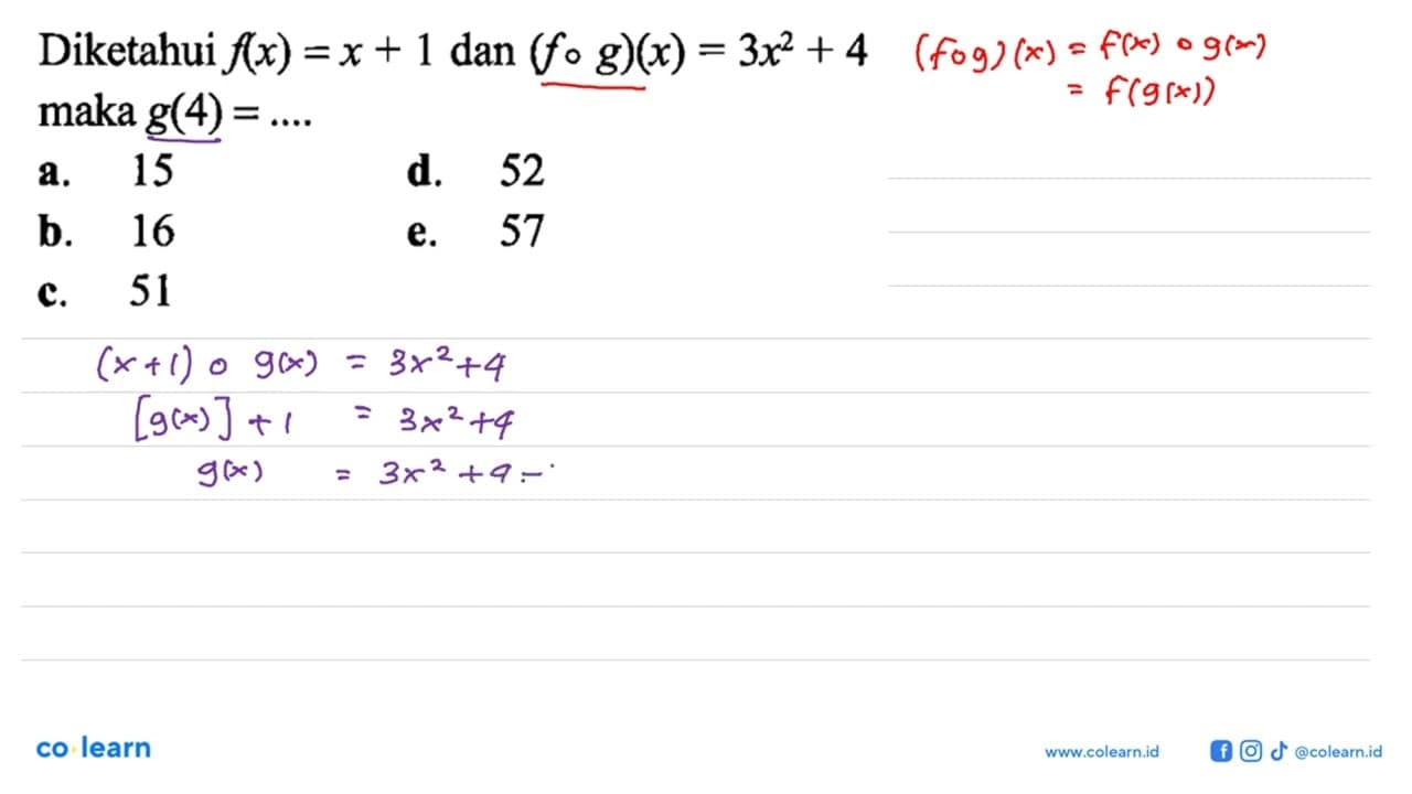 Diketahui f(x)=x+1 dan (f o g)(x)=3x^2+4 maka g(4)=...