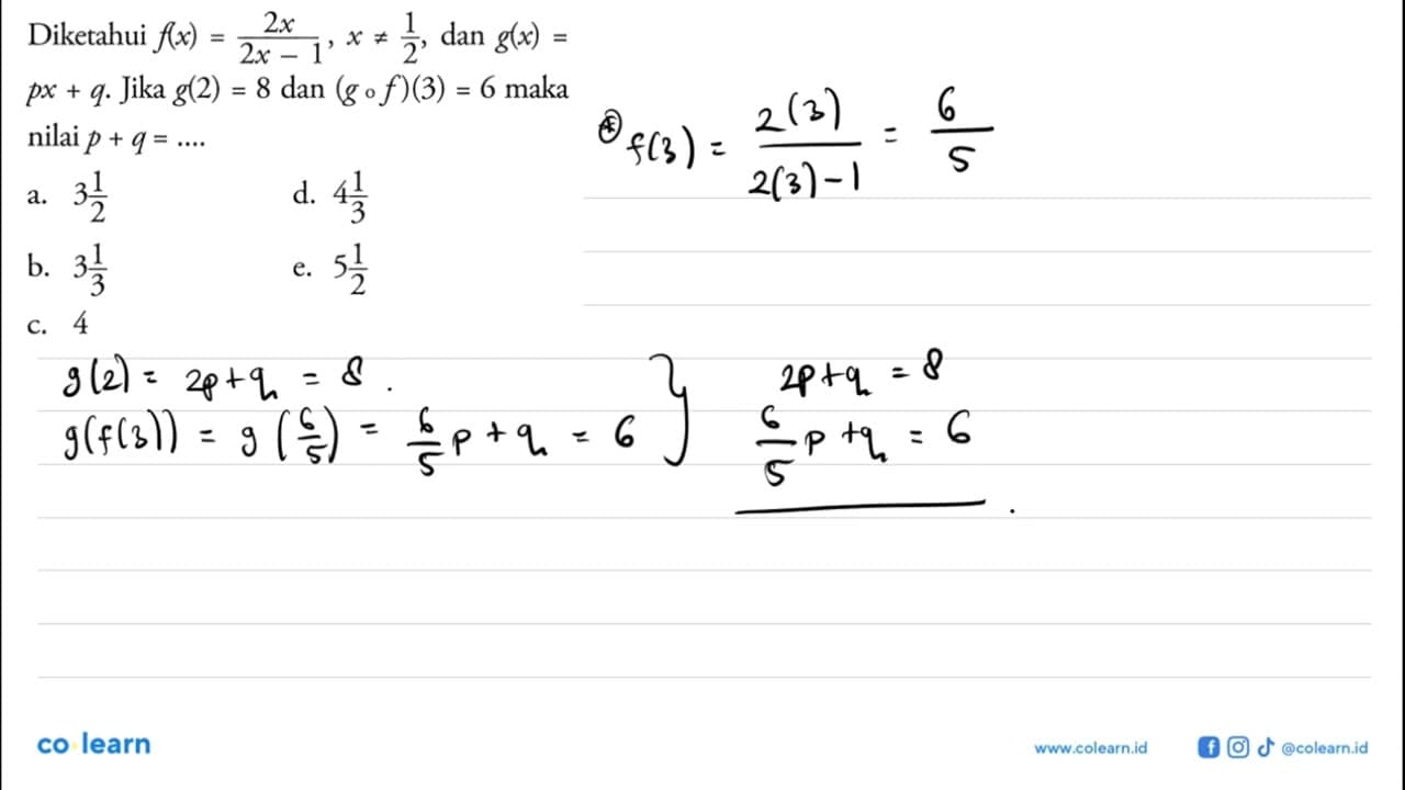 Diketahui f(x)=2x/(2x-1), x=/=1/2, dan g(x)=px+q. Jika