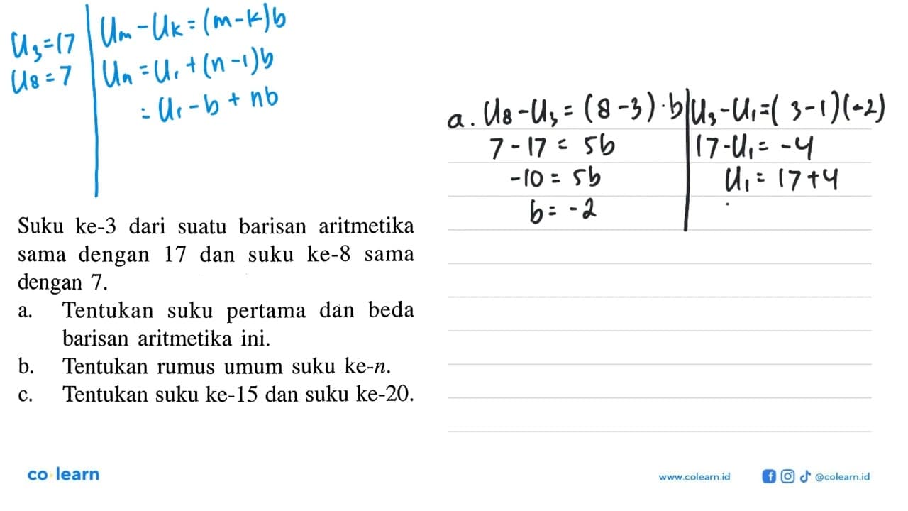 Suku ke-3 dari suatu barisan aritmetika sama dengan 17 dan