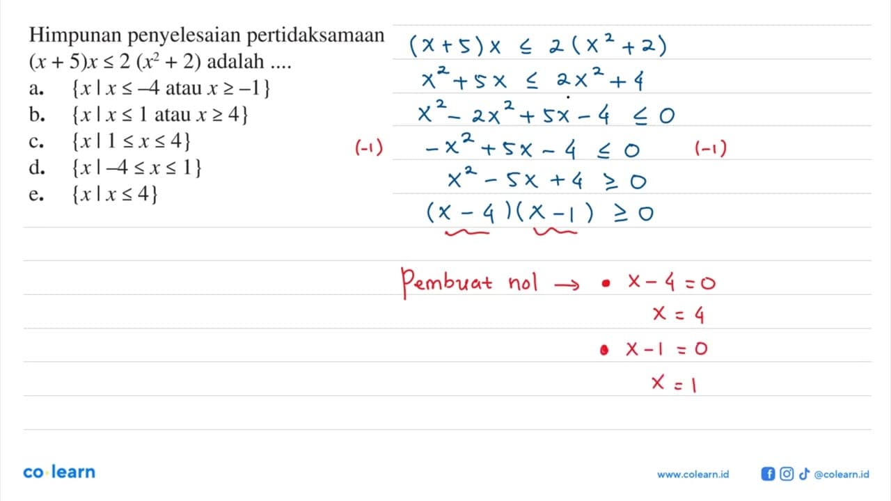 Himpunan penyelesaian pertidaksamaan (x + 5)x < =2 (x^2 +