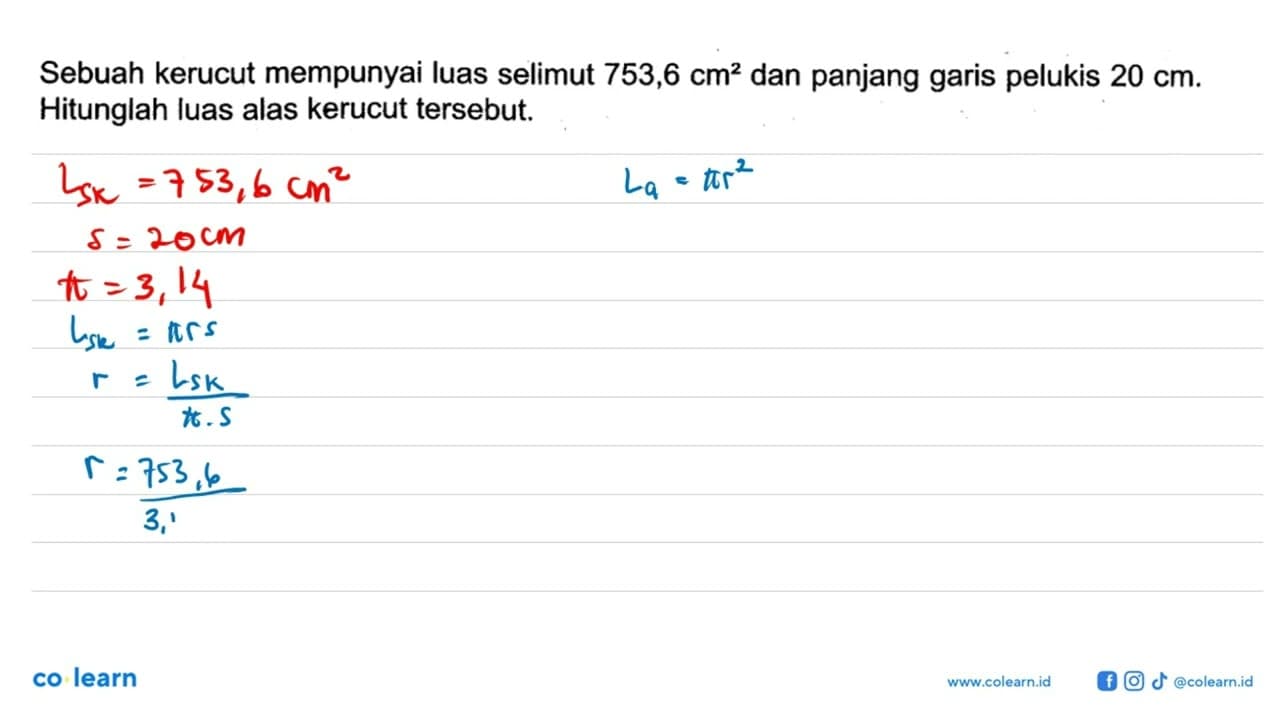 Sebuah kerucut mempunyai luas selimut 753,6 cm^2 dan