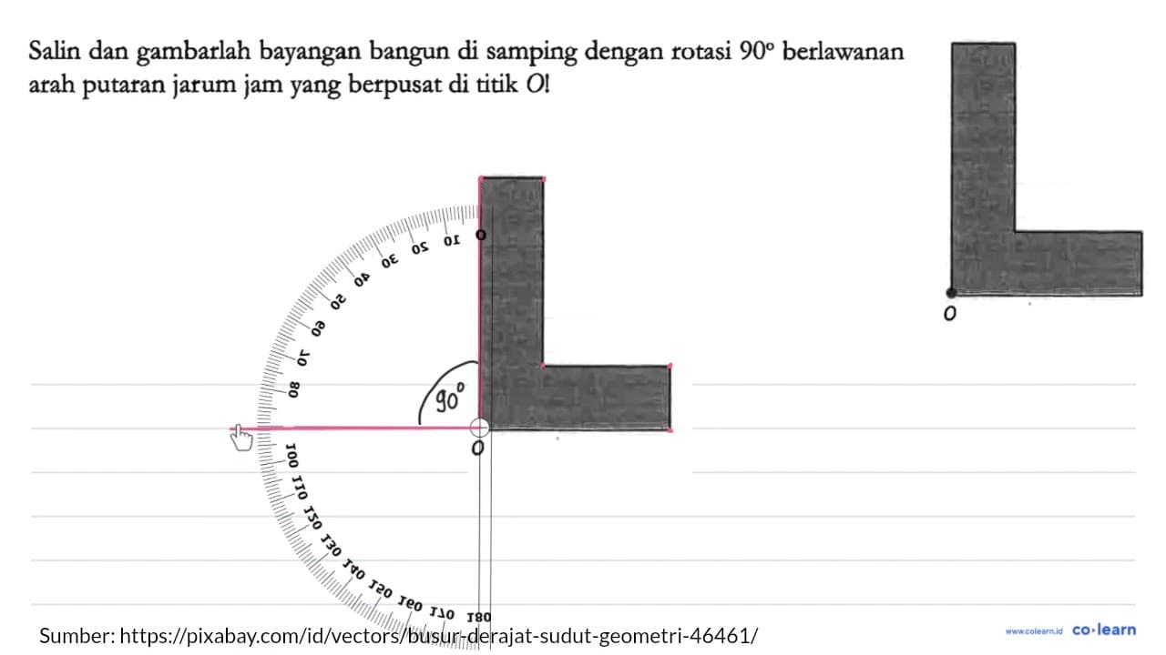 Salin dan gambarlah bayangan bangun di samping dengan