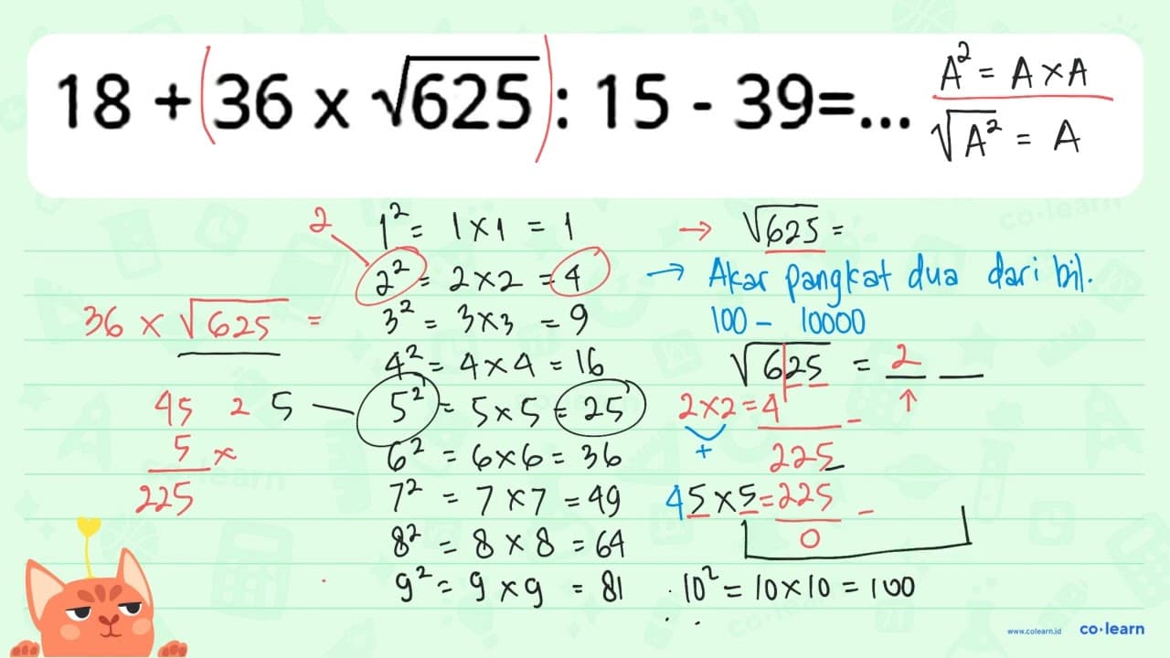 18 + 36 x akar(625) : 15 - 39 = ...