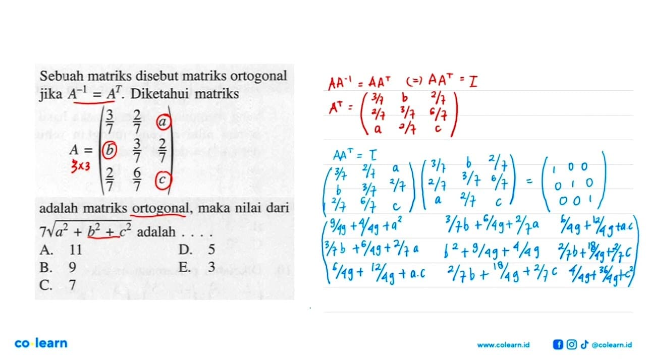 Sebuah matriks disebut matriks ortogonal jika A^(-1)=A^T.