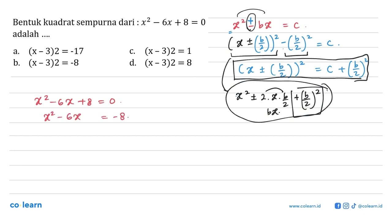 Bentuk kuadrat sempurna dari x^2 - 6x + 8 = 0 adalah....