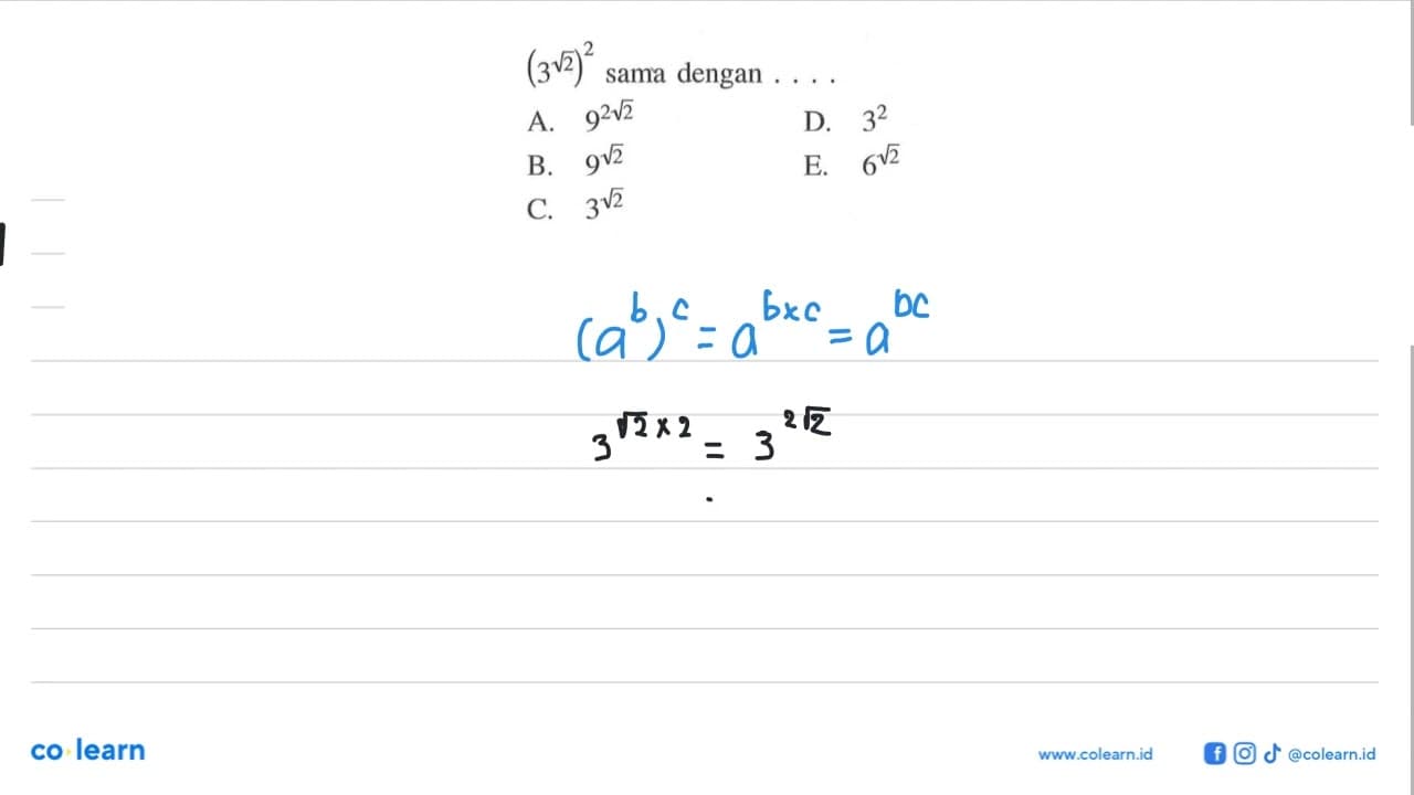 (3 akar(2))^2 sama dengan . . . . A. 9^2 akar(2) B.