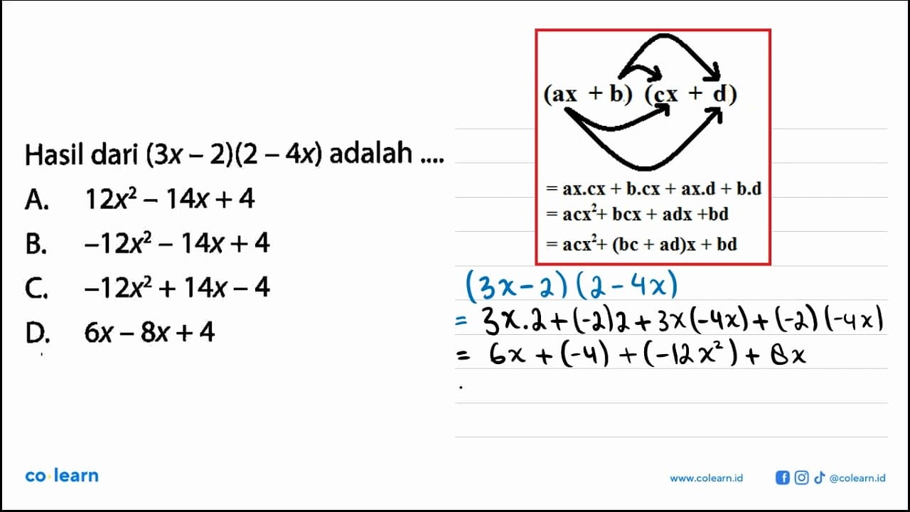 Hasil dari (3x-2)(2-4x) adalah ...