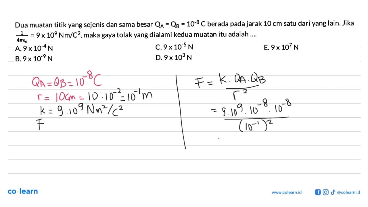 Dua muatan titik yang sejenis dan sama besar QA=QB=10^(-8)