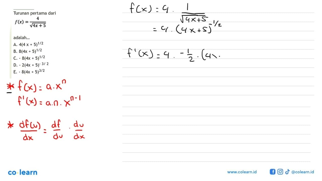 Turunan pertama dari f(x)=4/akar(4x+5) adalah...