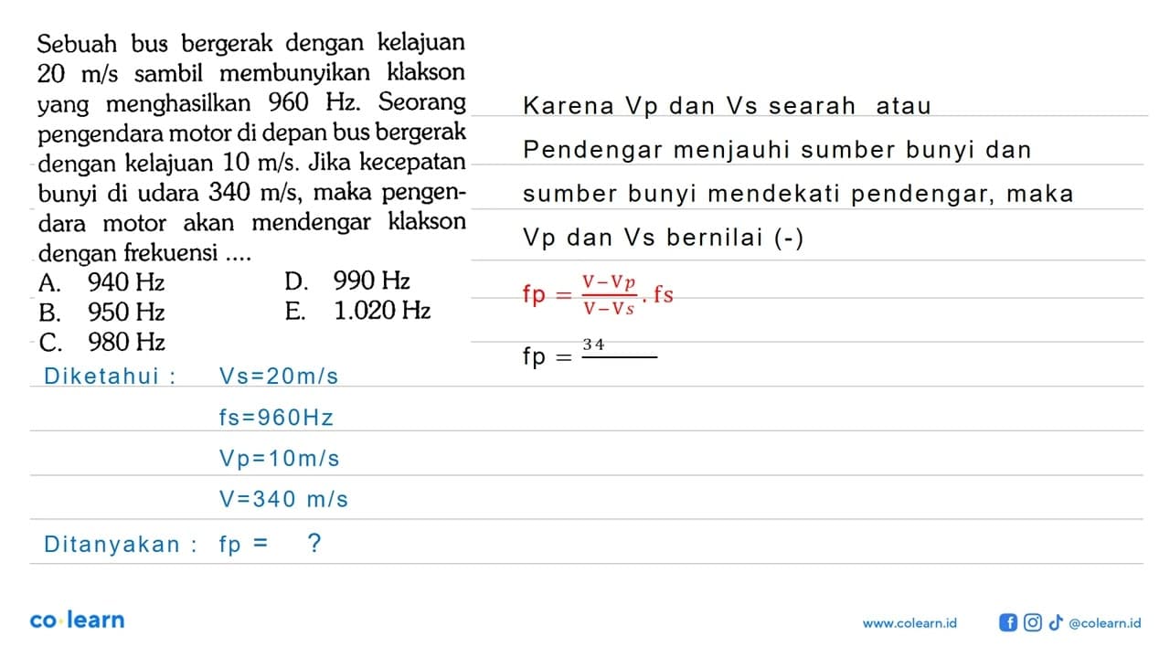 Sebuah bus bergerak dengan kelajuan 20 m/s sambil