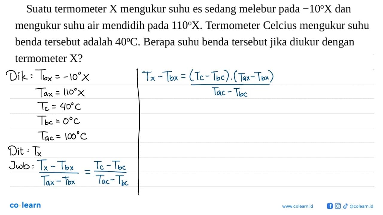 Suatu termometer X mengukur suhu es sedang melebur pada -10