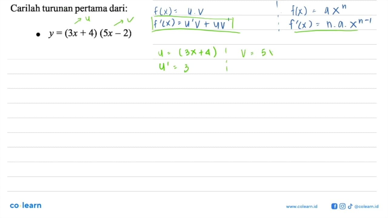 Carilah turunan pertama dari:- y=(3x+4)(5x-2)