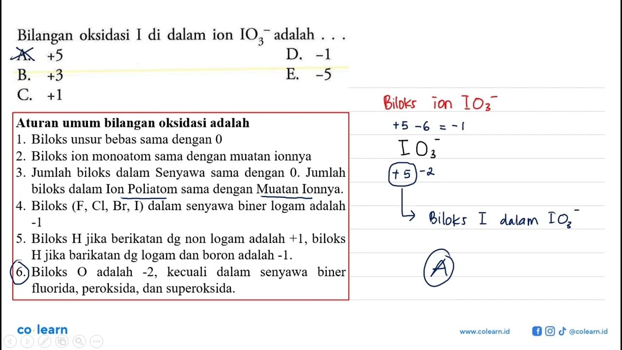 Bilangan oksidasi I di dalam ion IO3^- adalah...