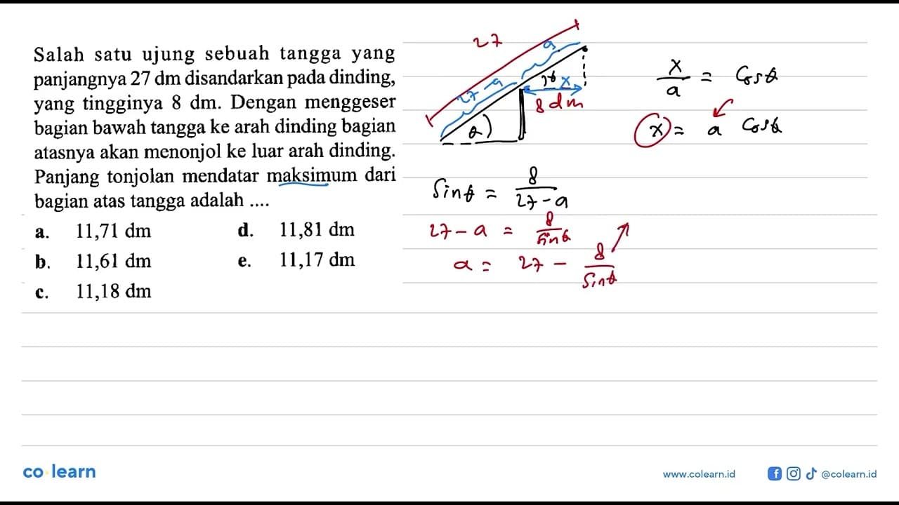 Salah satu ujung sebuah tangga yang panjangnya 27 dm