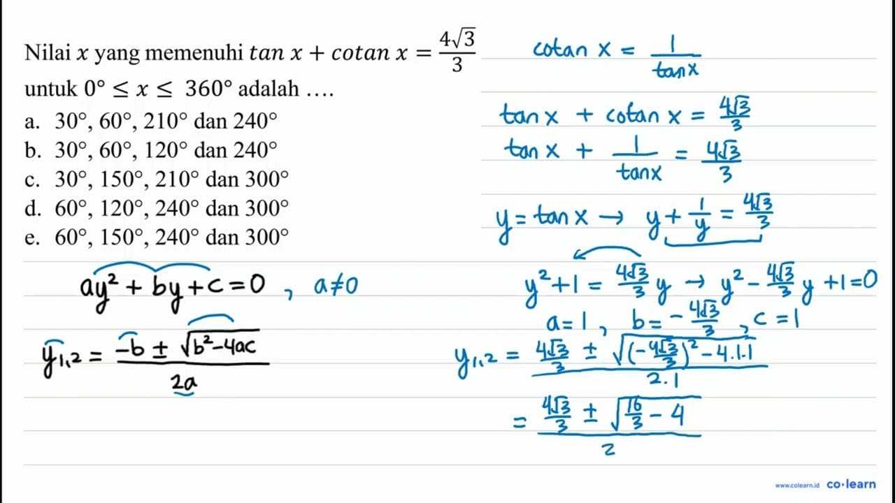 Nilai x yang memenuhi tan x+cotan x=(4 akar(3))/(3) untuk 0