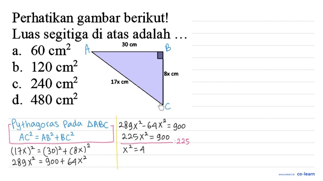 Perhatikan gambar berikut! 30 cm 8x cm 17x cm Luas segitiga