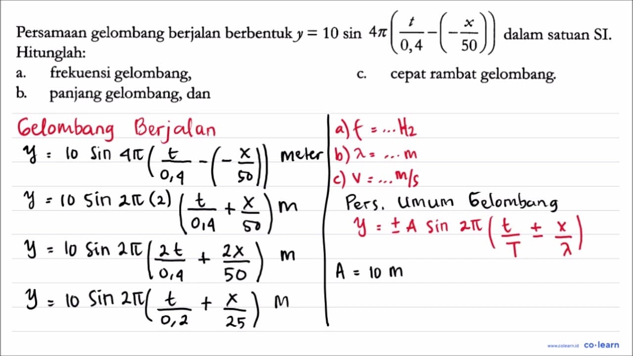 Hitunglah: a. frekuensi gelombang, c. cepat rambat