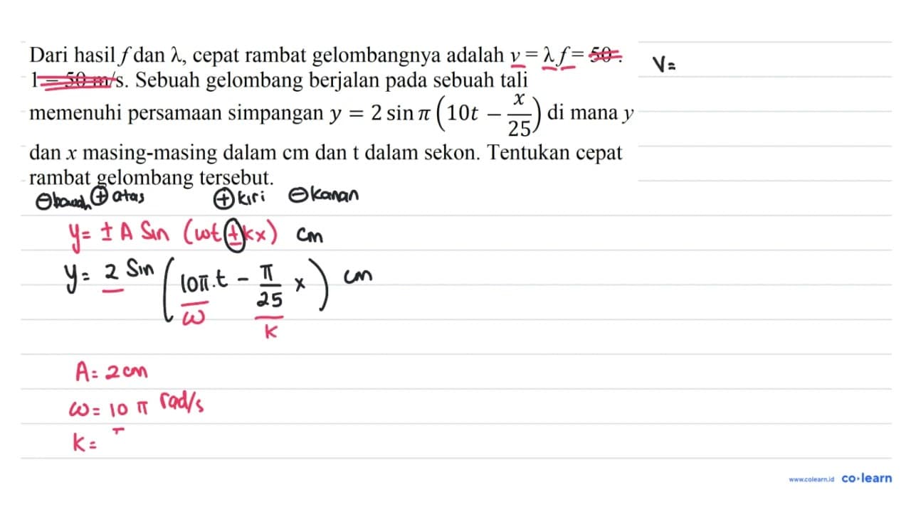 Dari hasil f dan lambda , cepat rambat gelombangnya adalah