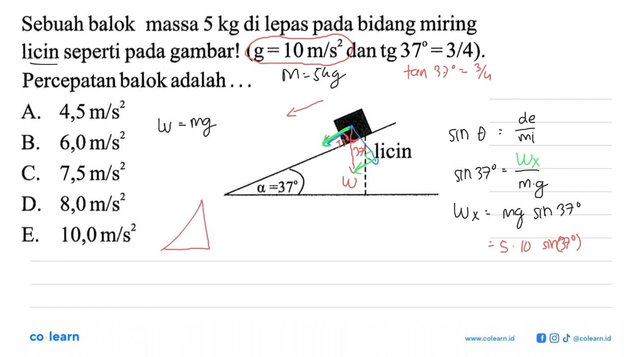 Sebuah balok massa 5 kg di lepas pada bidang miring licin