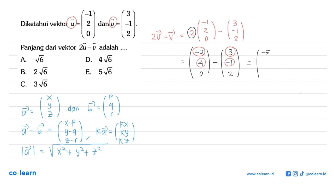 Diketahui vektor u=(-1 2 0) dan v=(3 -1 2) Panjang dari