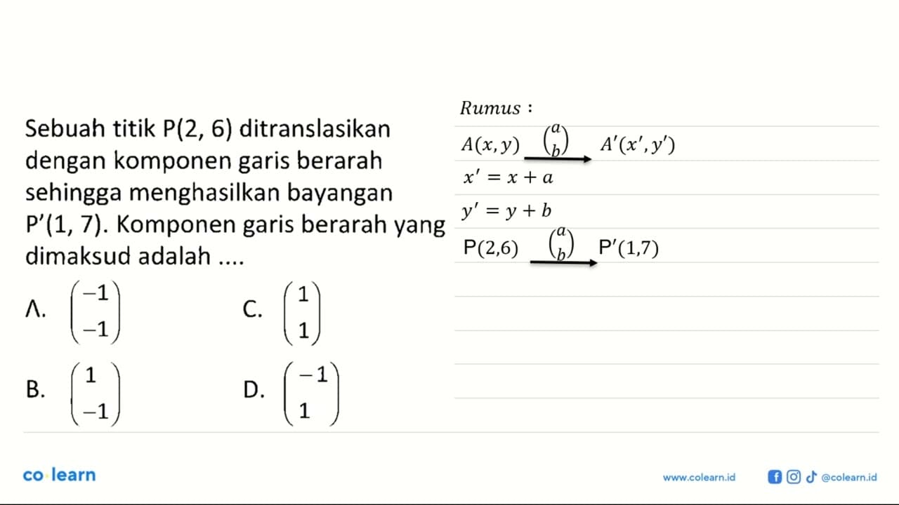 Sebuah titik P(2,6) ditranslasikan dengan komponen garis