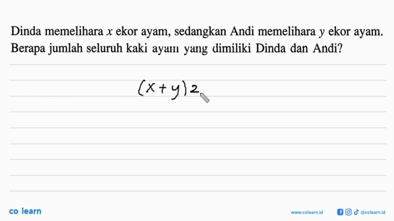 Dinda memelihara x ekor ayam, sedangkan Andi memelihara y