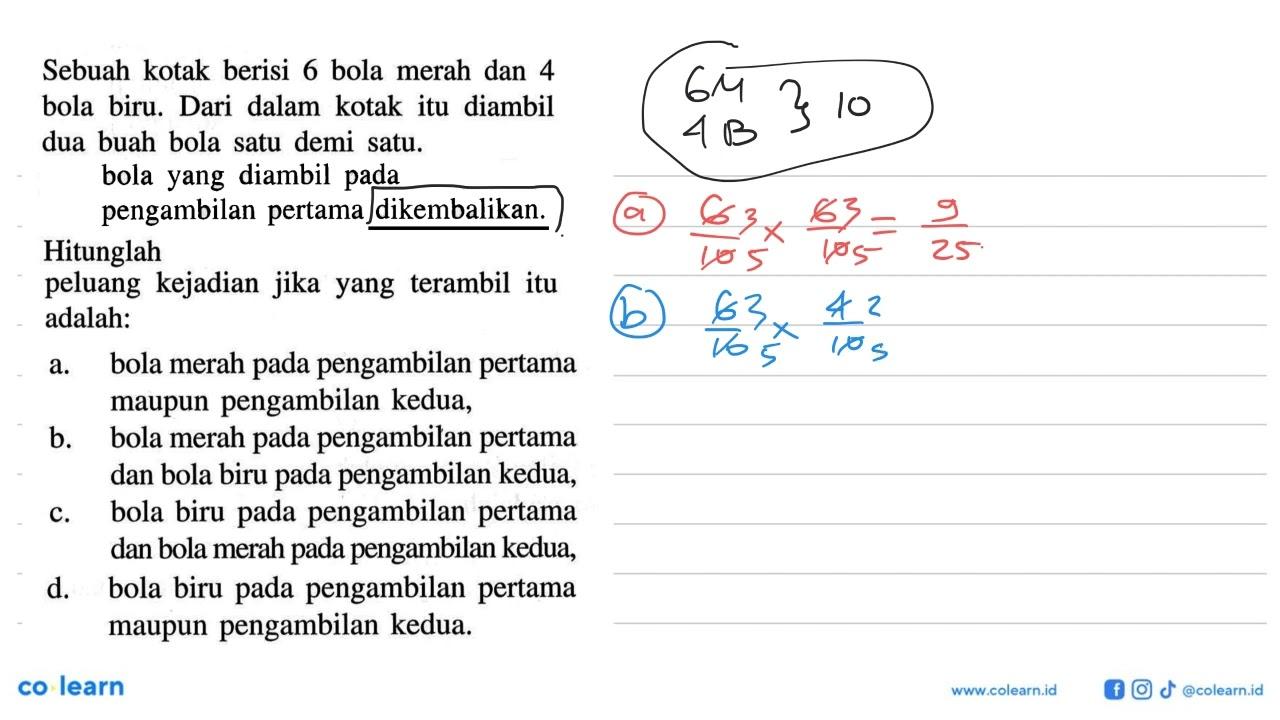 Sebuah kotak berisi 6 bola merah dan 4 bola biru. Dari