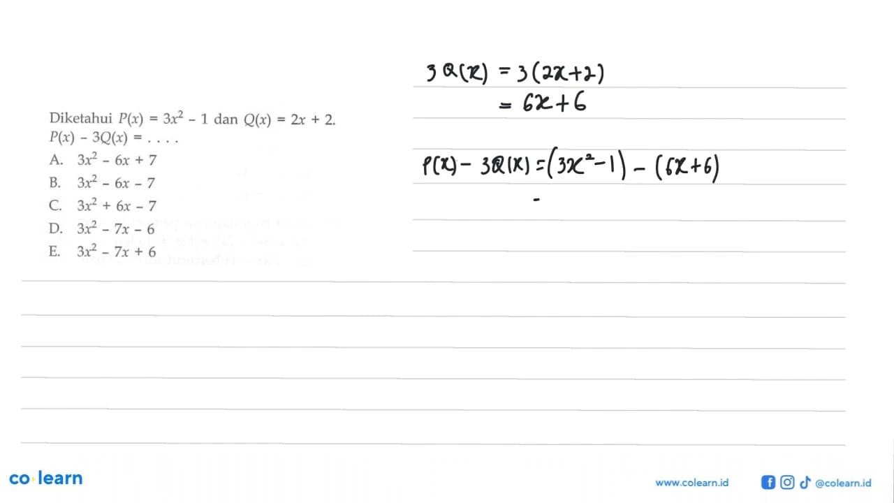 Diketahui P(x)=3x^2-1 dan Q(x)=2x+2. P(x)-3Q(x)=. . . .