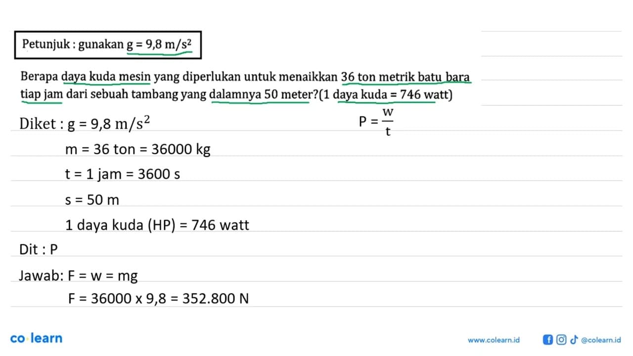 Petunjuk : gunakan g = 9,8 m/s^2 Berapa daya kuda mesin