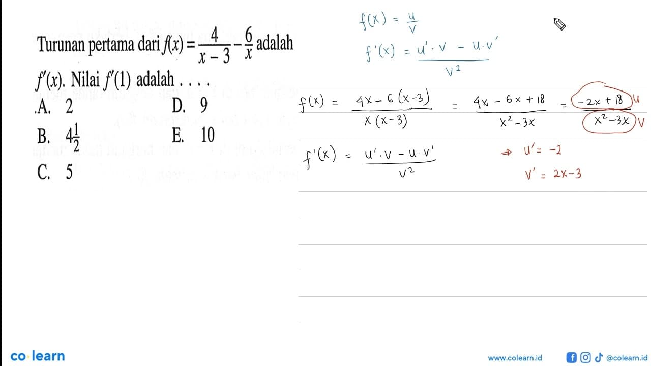 Turunan pertama dari f(x)=(4/(x-3))-(6/x) adalah f'(x) .