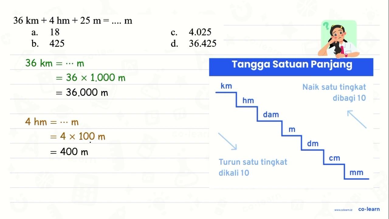 36 ~km+4 hm+25 m=... . m a. 18 c. 4.025 b. 425 d. 36.425