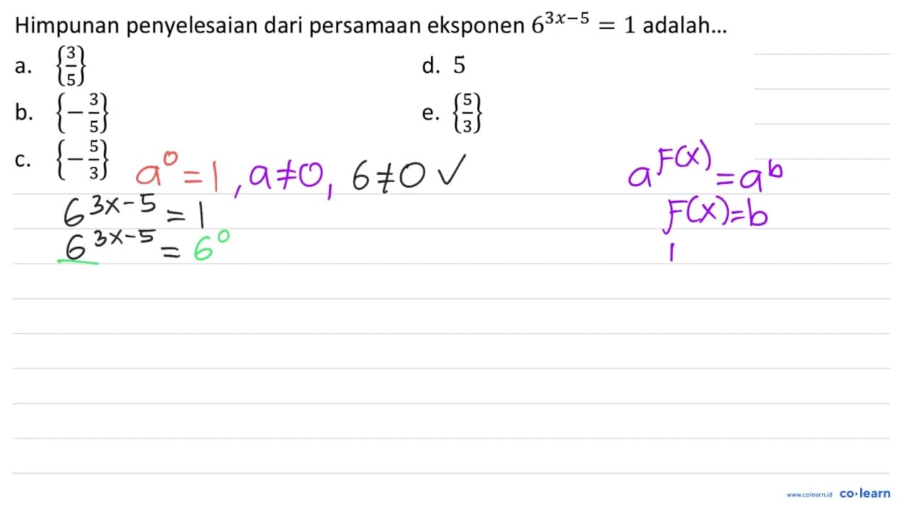 Himpunan penyelesaian dari persamaan eksponen 6^(3 x-5)=1