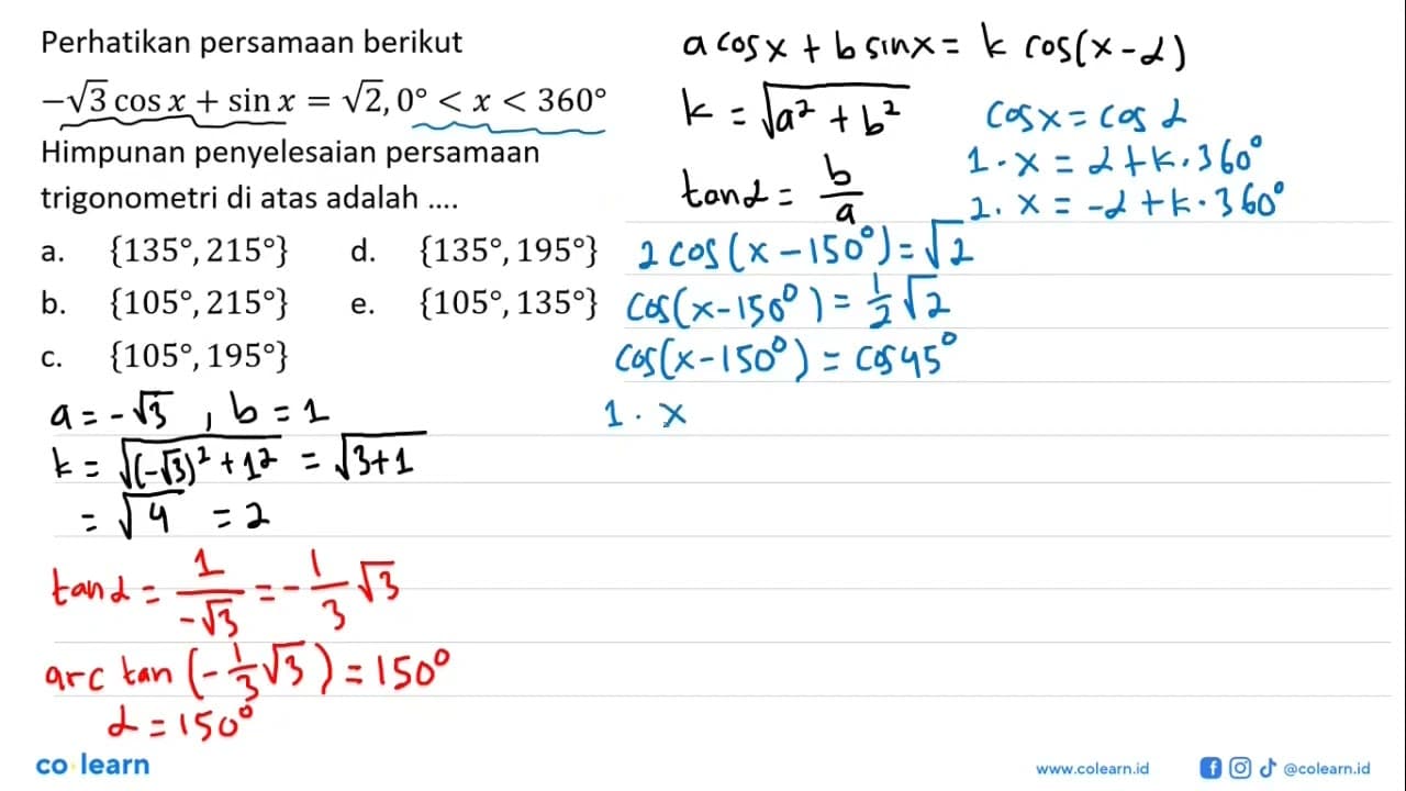 Perhatikan persamaan berikut -akar(3)cos x+sin x=akar(2),