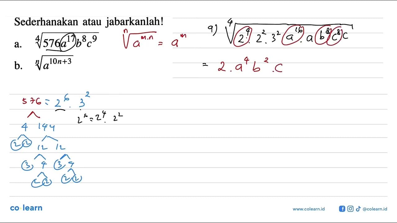 Sederhanakan atau jabarkanlah! a. (576a^17 b^8 c^9)^(1/4)