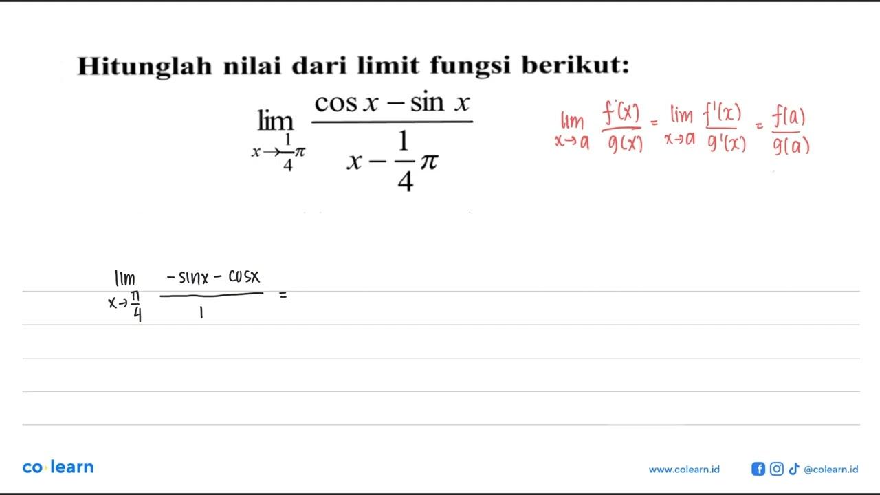 Hitunglah nilai dari limit fungsi berikut. lim x->1pi/4