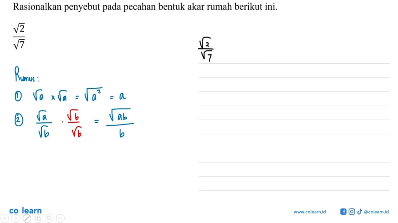 Rasionalkan penyebut pada pecahan bentuk akar rumah berikut