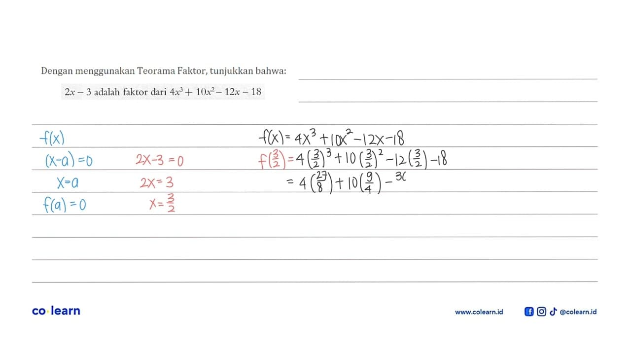 Dengan menggunakan Teorama Faktor, tunjukkan bahwa: 2x-3