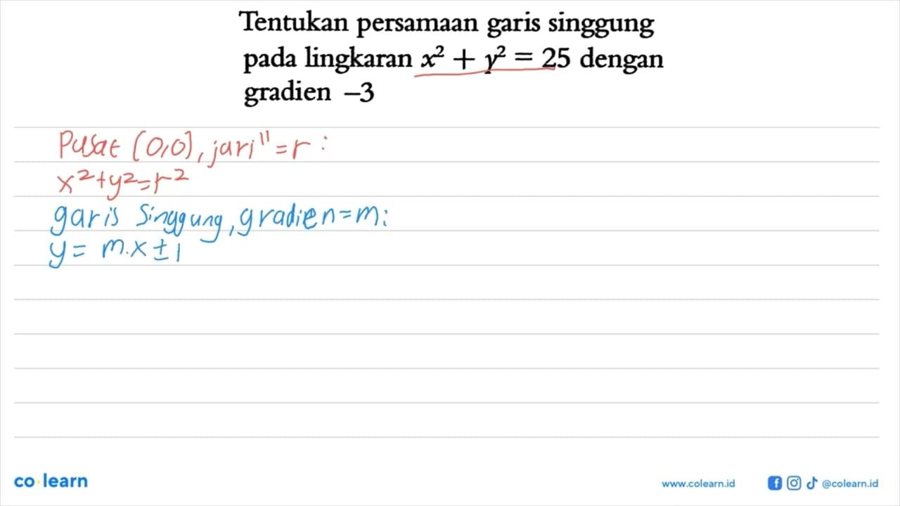 Tentukan persamaan garis singgung pada lingkaran x^2+y^2=25