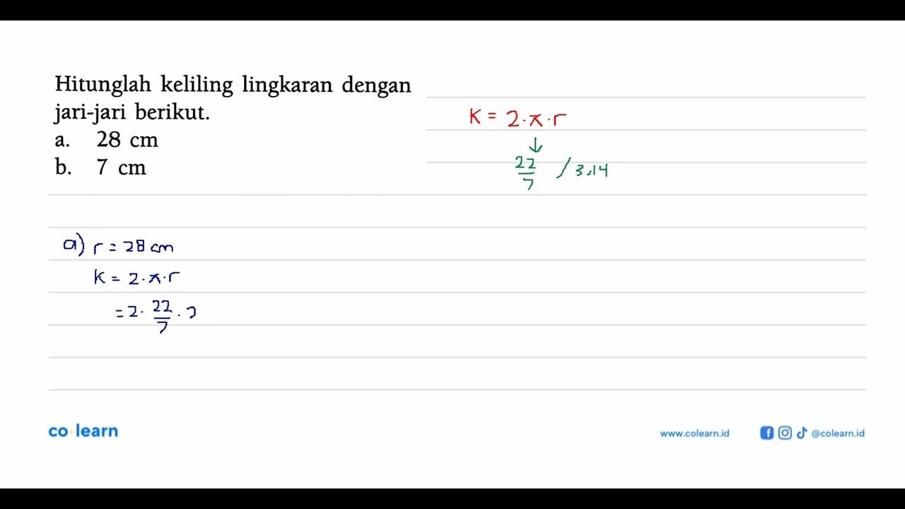 Hitunglah keliling lingkaran dengan jari-jari berikut.a. 28