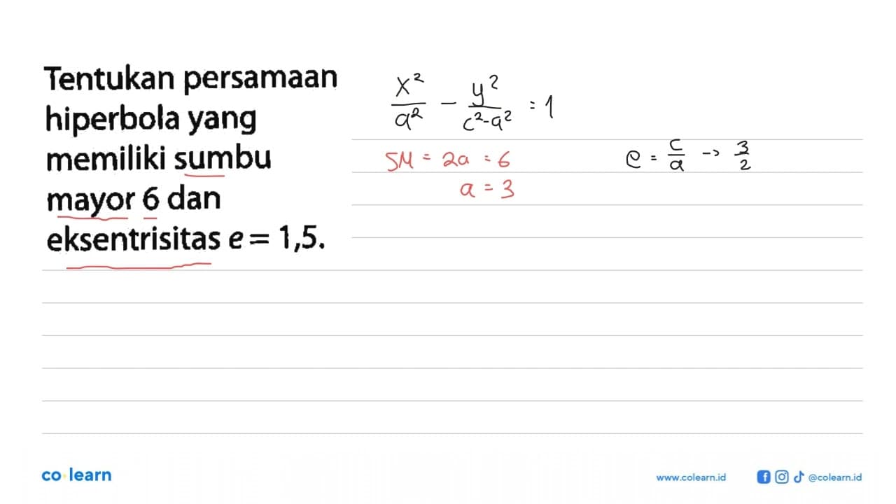 Tentukan persamaan hiperbola yang memiliki sumbu mayor 6