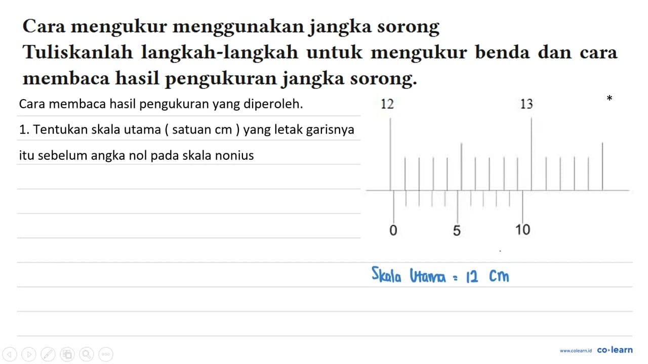 Cara mengukur menggunakan jangka sorong Tuliskanlah