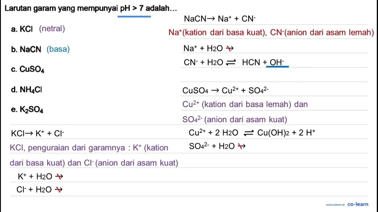 Larutan garam yang mempunyai pH>7 adalah... a. KCl b. NaCN