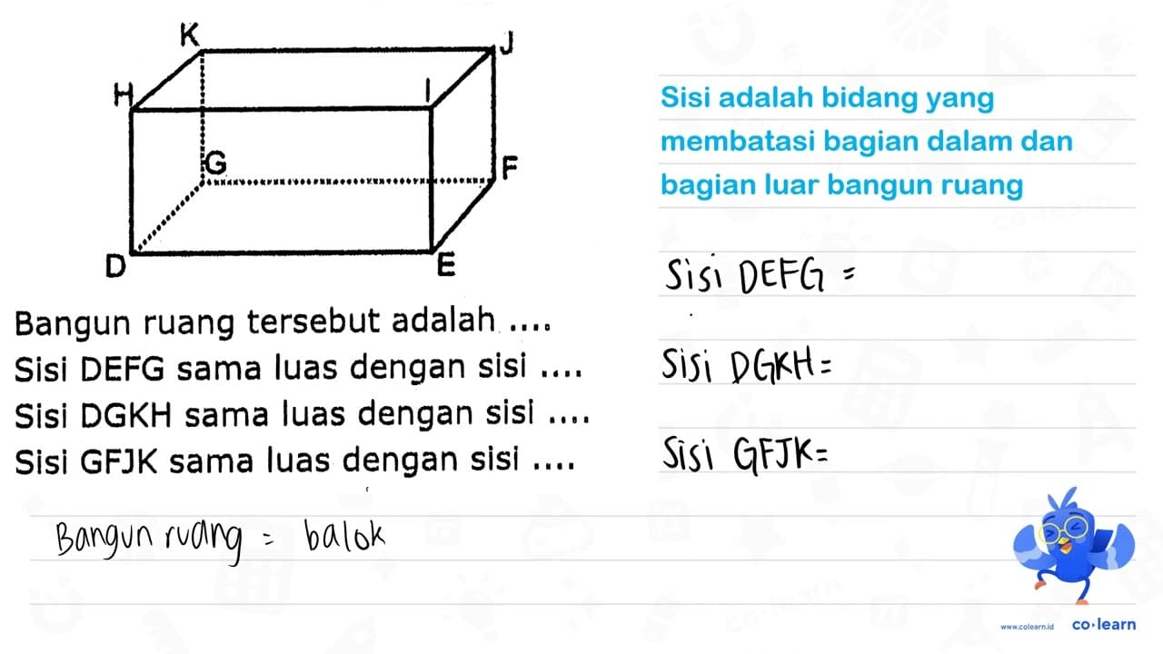 Bangun ruang tersebut adalah .... Sisi DEFG sama luas