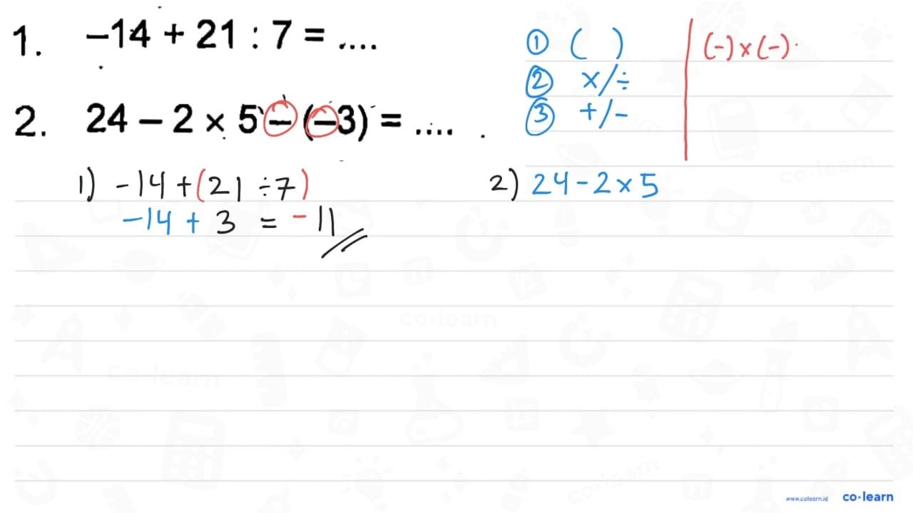 1. -14 + 21 : 7 = .... 2. 24 - 2 x 5 - (-3) = ....