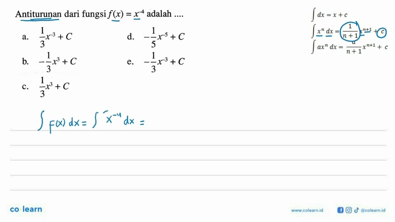 Antiturunan dari fungsi f(x)=x^(-4) adalah ...