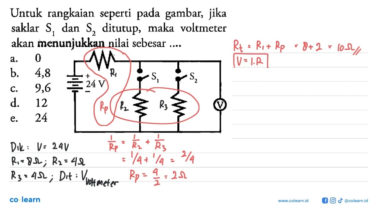 Untuk rangkaian seperti pada gambar, jika saklar S1 dan S2